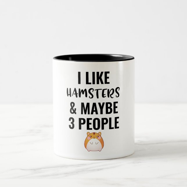 I Like Hamsters And Maybe 3 People Two-Tone Coffee Mug (Center)