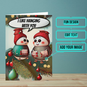 I Like Hanging With You Funny Christmas Holiday Card