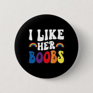 I Like Her Breast Lesbian Couples Lgbtq Funny Vale 6 Cm Round Badge