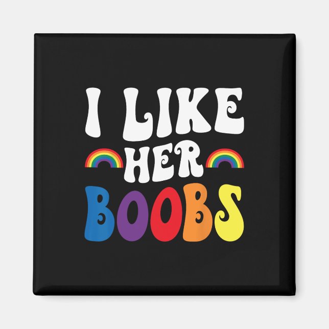 I Like Her Breast Lesbian Couples Lgbtq Funny Vale Magnet (Front)