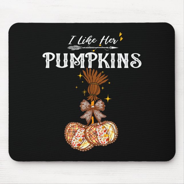 I Like Her Pumpkins She Likes My Broomstick Couple Mouse Pad (Front)