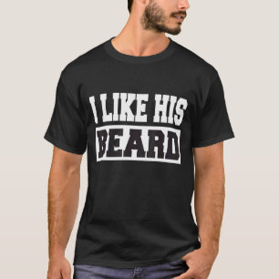 I Like His Beard I Like Her Butt Matching Complime T-Shirt