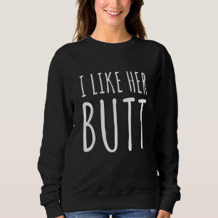 I Like His Beard I Like Her Butt Matching Couple C Sweatshirt