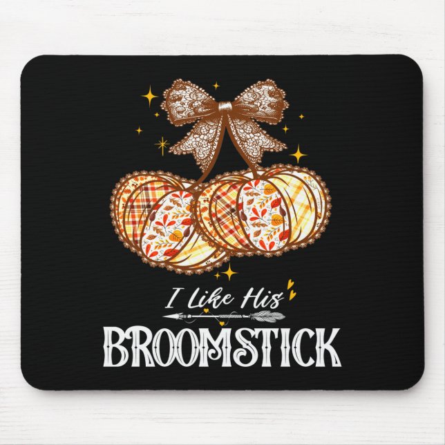 I Like His Broomstick He Likes My Pumpkins Couples Mouse Pad (Front)