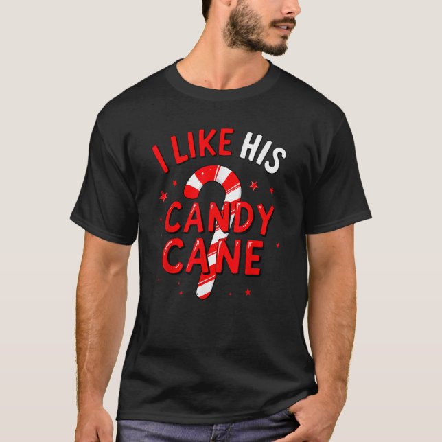 I Like His Candy Cane Christmas Xmas Party Adult H T-Shirt (Front)