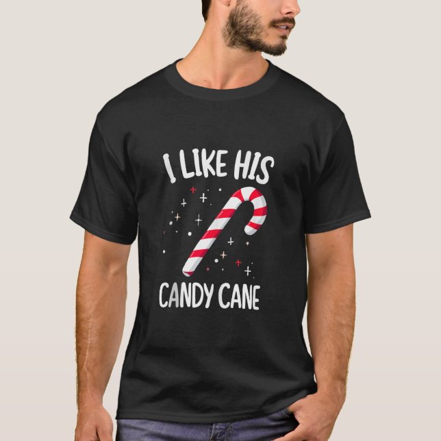 I Like His Candy Cane Christmas Xmas Party Adult H T-Shirt (Front)