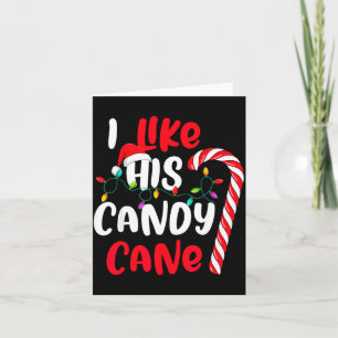 I Like His Candy Cane Funny Christmas Couples Matc Card