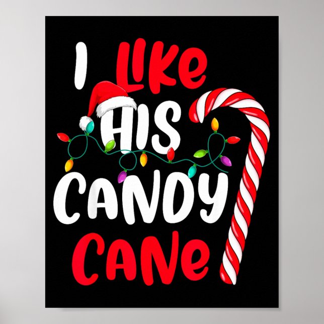 I Like His Candy Cane Funny Christmas Couples Matc Poster (Front)