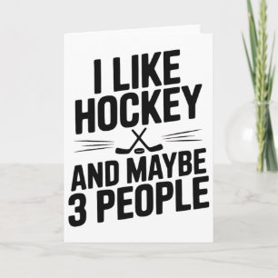 I Like Hockey And Maybe 3 People Funny Fan _1 Card