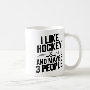 I Like Hockey And Maybe 3 People Funny Fan _1 Coffee Mug