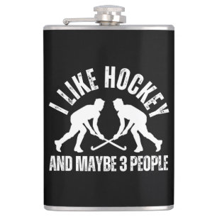 I LIKE HOCKEY AND MAYBE 3 PEOPLE HIP FLASK