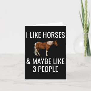 I Like Horses & Maybe 3 People Funny Horseback Card