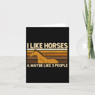 I Like Horses And Maybe 3 People Equestrian Card