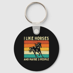 I Like Horses And Maybe 3 People - Horseback Ridin Key Ring