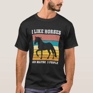 I Like Horses And Maybe 3 People Retro Horse 1 T-Shirt
