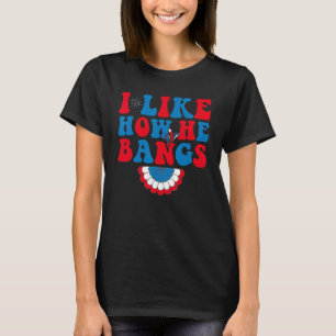 I Like How He Bangs I Like How She Explodes Couple T-Shirt
