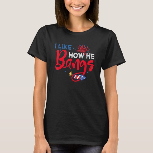 I Like How He Bangs I Like How She Explodes Couple T-Shirt (Front)