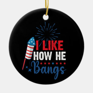 I Like How He Bangs Patriotic July 4th Couple Ceramic Ornament