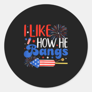 I Like How He Bangs Usa Couples Matching Couple 4t Classic Round Sticker