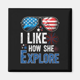 I Like How He Ngs Like How She Explore 4th Of July Magnet