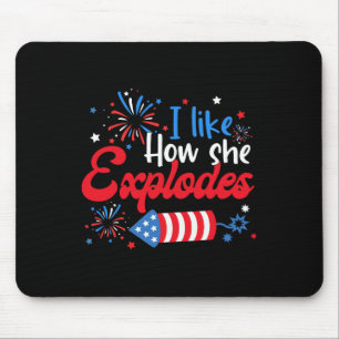I Like How She Explodes Fireworks Funny Couple 4th Mouse Pad