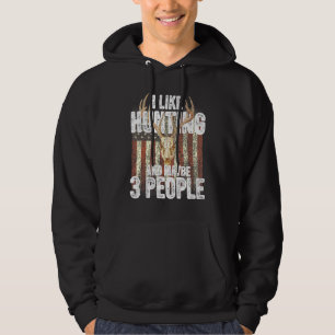 I Like Hunting And Maybe 3 People 4th Of July Amer Hoodie
