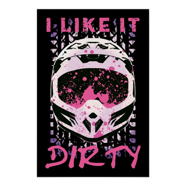 I Like It Dirty - Dirt Bike Funny Quote Poster (Front)