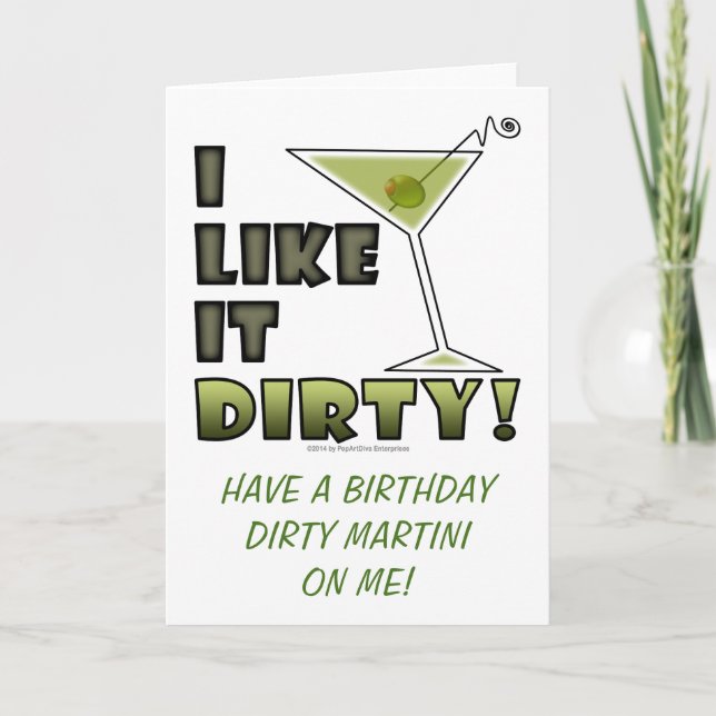 I LIKE IT DIRTY! Dirty Martini Cocktail Humour Card (Front)