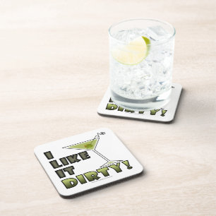 I LIKE IT DIRTY! Dirty Martini Cocktail Humour Coaster