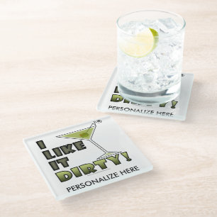 I LIKE IT DIRTY! Dirty Martini Cocktail Humour Glass Coaster