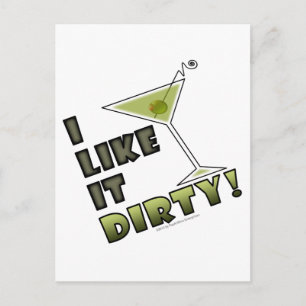 I LIKE IT DIRTY! Dirty Martini Cocktail Humour Postcard