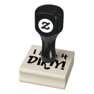 I LIKE IT DIRTY! Dirty Martini Humour Rubber Stamp