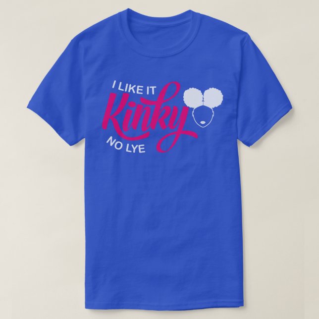 I Like it Kinky Natural Hair T-Shirt (Design Front)