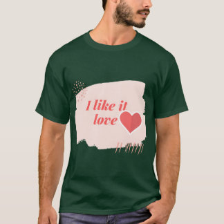 i like it love vintage T-Shirt
