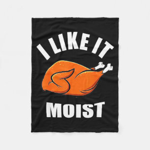 I Like It Mois Thanksgiving Costume Turkey Leg Day Fleece Blanket