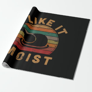 I Like It Moist Thanksgiving Costume Turkey Day Gi Wrapping Paper