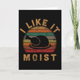 I Like It Moist Uni Kids Black Thanksgiving Card