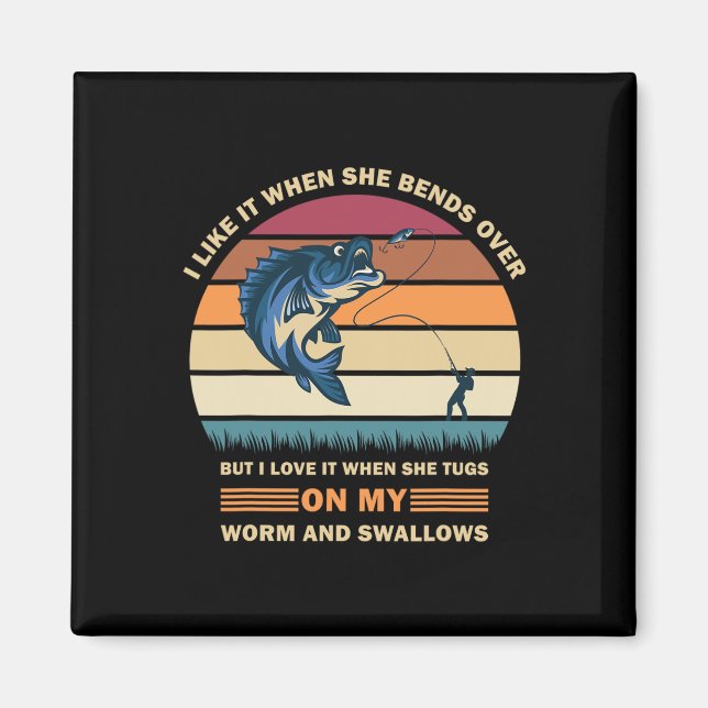 I Like It When She Bends Over But I Love It Funny  Magnet (Front)