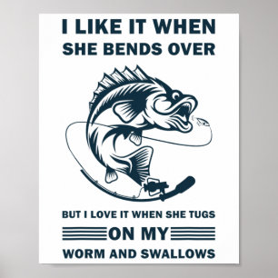 I Like It When She Bends Over But I Love It Funny  Poster