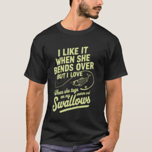 I Like it When She Bends Over Fisherman Humor Angl T-Shirt