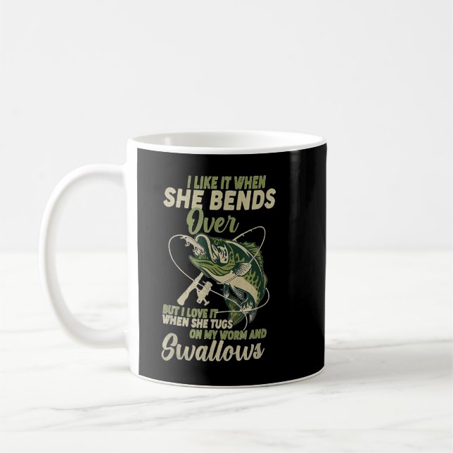 I Like It When She Bends Over Fishing Gifts Men Fa Coffee Mug (Left)