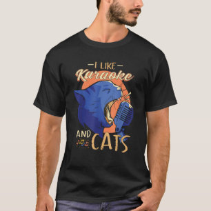 I like karaoke and cats Funny Cat Music Singer Kar T-Shirt