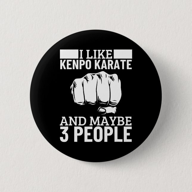 I Like Kenpo Karate And Maybe 3 People Funny Ameri 6 Cm Round Badge (Front)