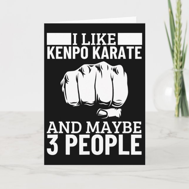 I Like Kenpo Karate And Maybe 3 People Funny Ameri Card (Front)