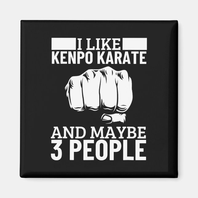 I Like Kenpo Karate And Maybe 3 People Funny Ameri Magnet (Front)