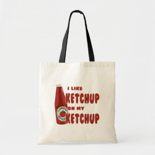 I Like Ketchup On My Ketchup Tote Bag