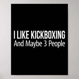 I Like Kickboxing And Maybe 3 People - Poster