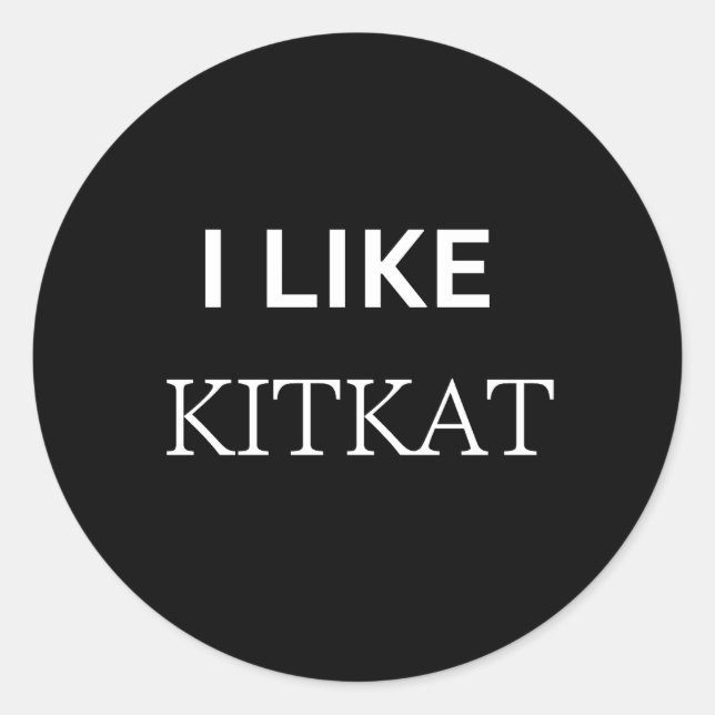 i like kitkat  classic round sticker (Front)
