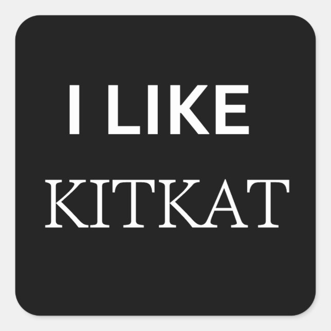 i like kitkat  square sticker (Front)