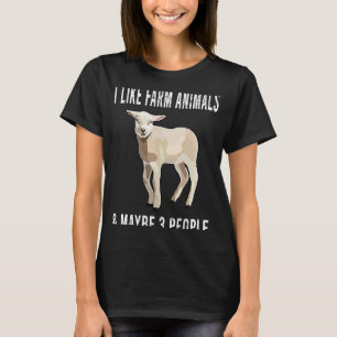 I Like Lamb Farm Animals And Maybe 3 People T-Shirt